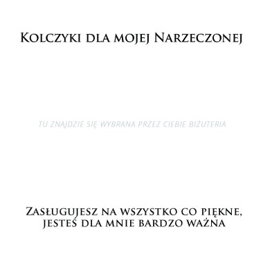 Dedykacja do kolczyków na prezent dla Narzeczonej